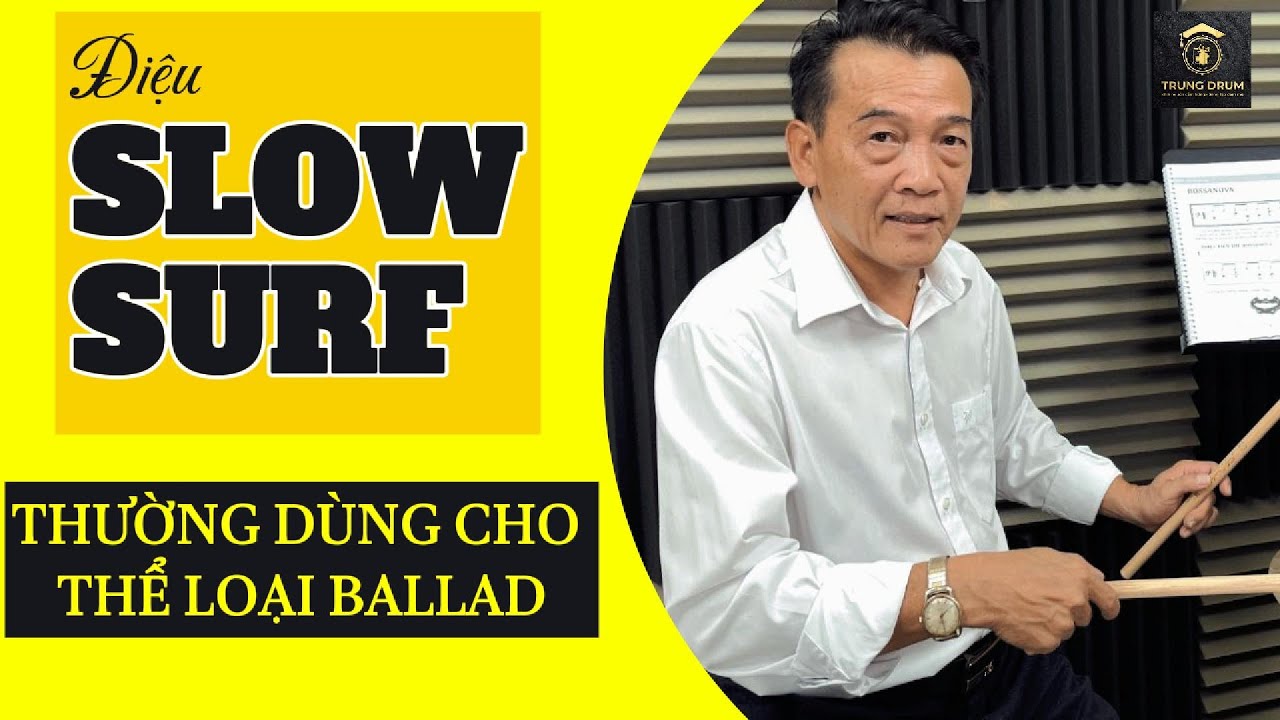 Trung Drum - Điệu SLOW SURF - Học trống bài 15