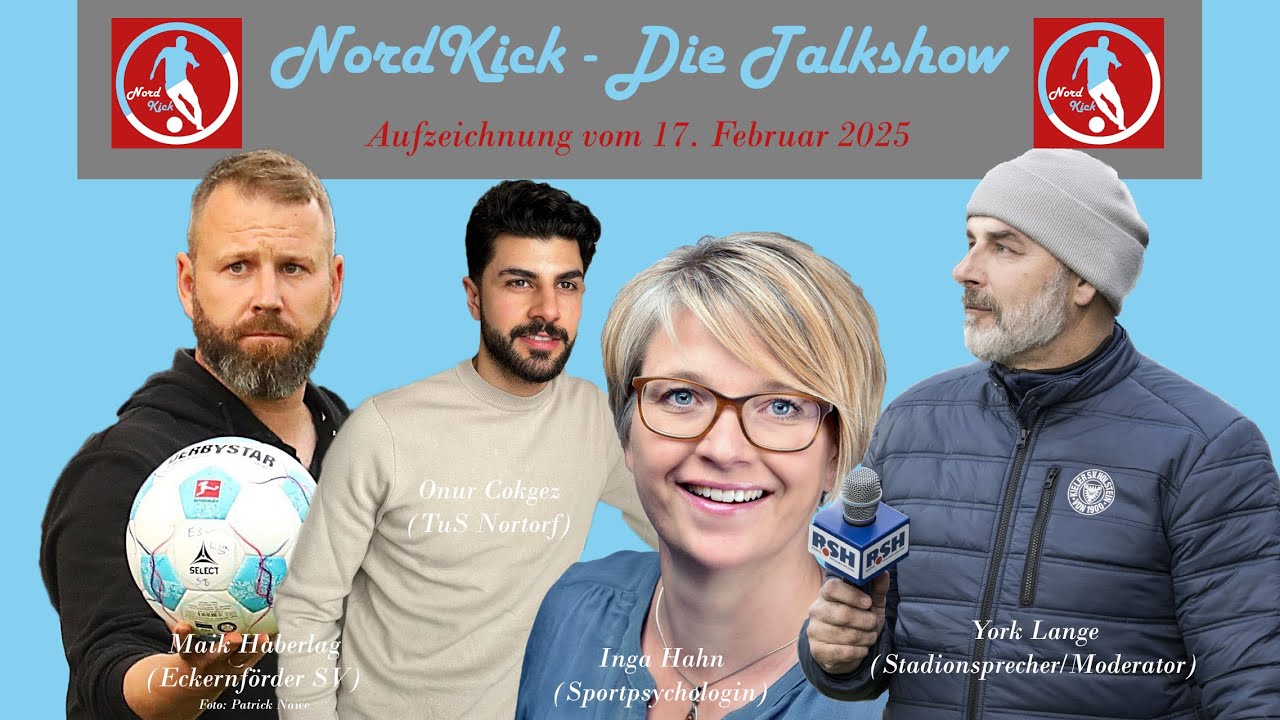 NordKick Talkshow - Februar 25, Gäste: York Lange, Maik Haberlag, Onur Cokgez, Dr. Inga Hahn