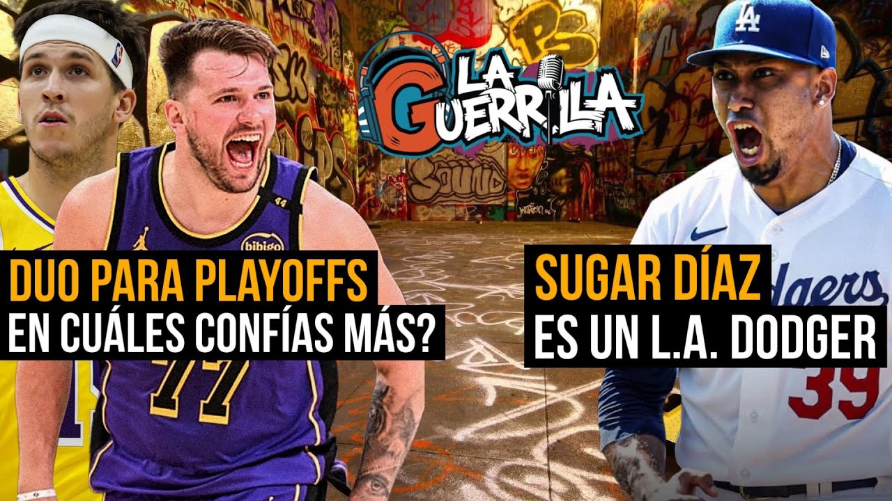 La Guerrilla | Duo NBA | Edwin Diaz para LA #live