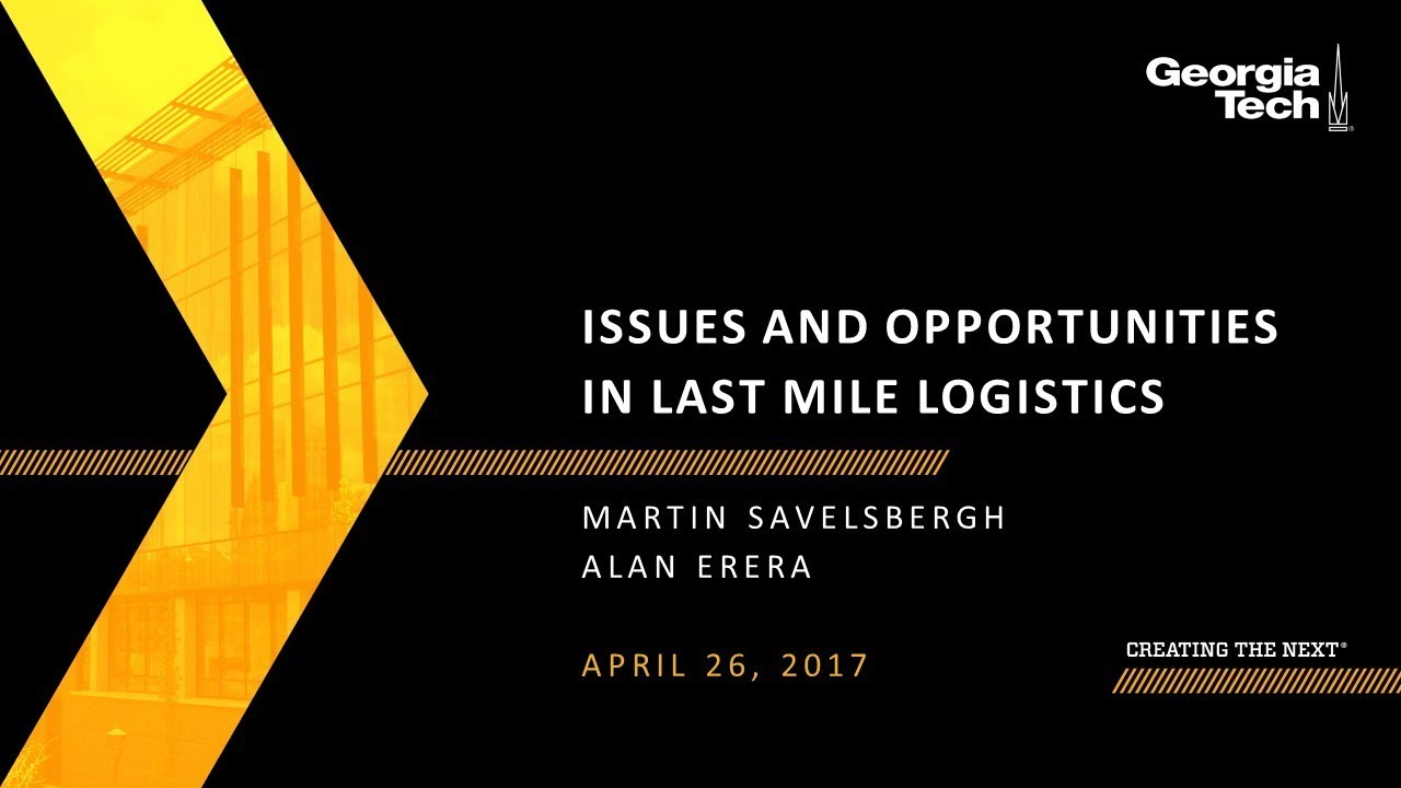 Issues and Opportunities in Last Mile Logistics