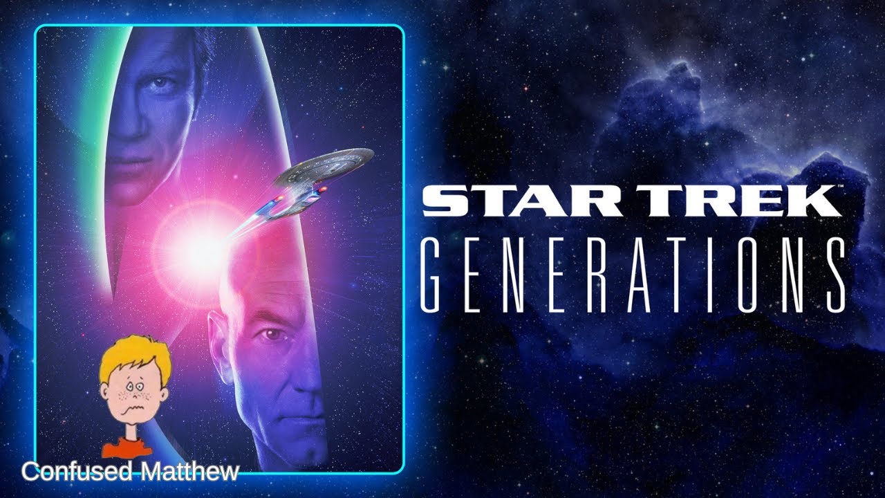 Star Trek Generations Review - Confused Matthew