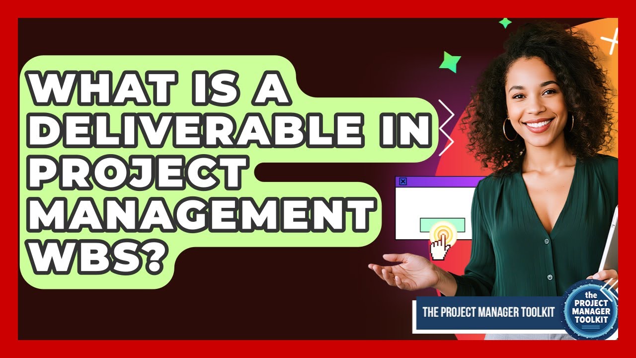 What Is A Deliverable In Project Management WBS? - The Project Manager Toolkit
