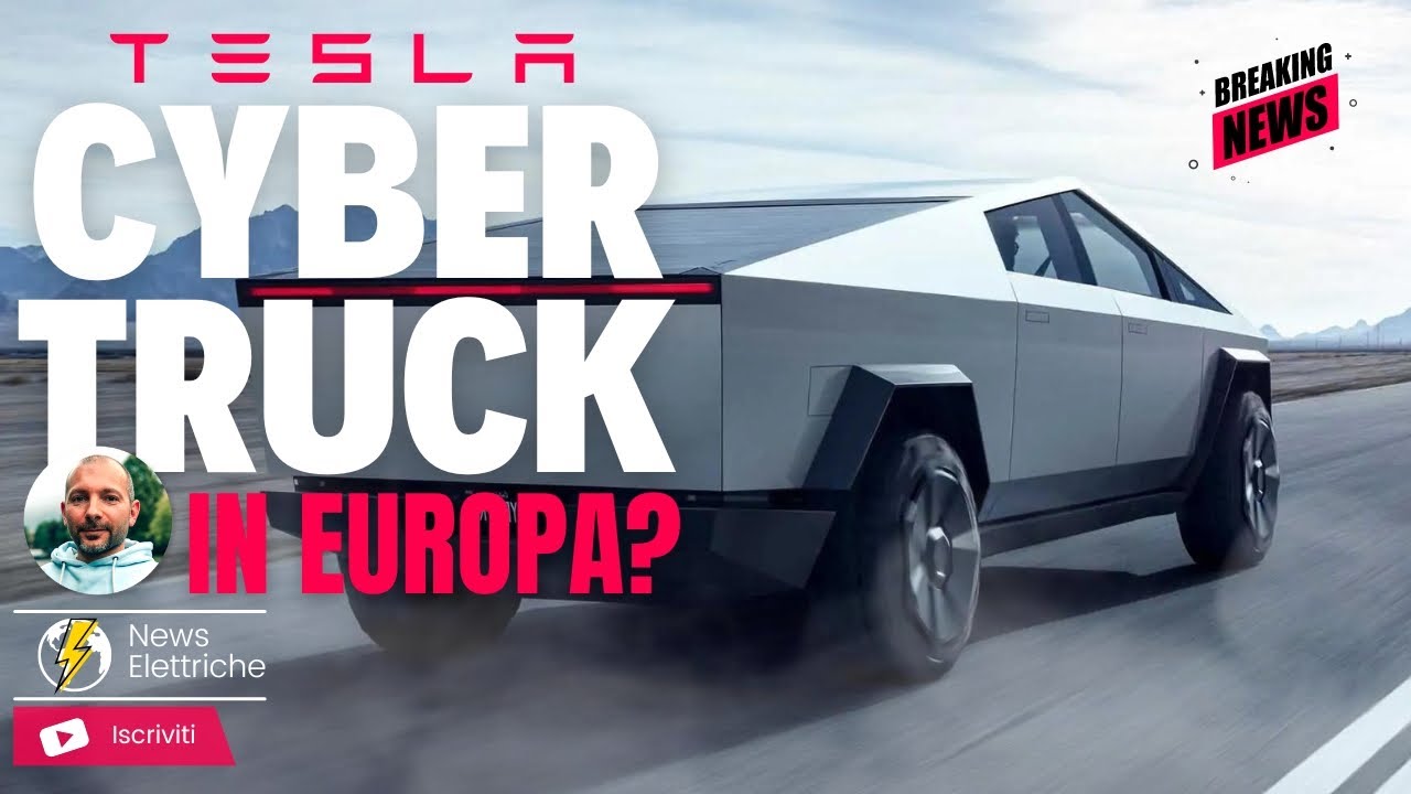 IL TESLA CYBERTRUCK è sempre più VICINO all'EUROPA e ITALIA!