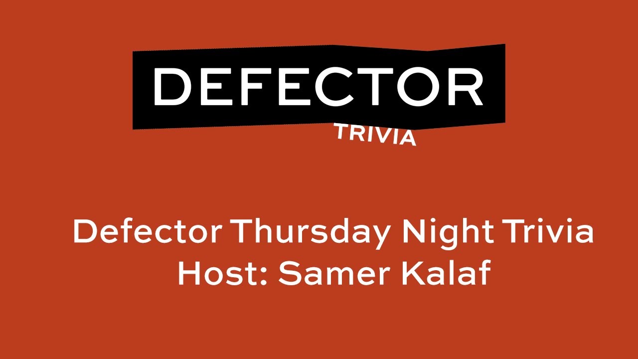 Defector Thursday Night Trivia: Samer Kalaf (3/30/23) | Defector