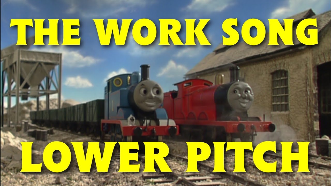 Thomas & Friends ~ The Work Song (Lower Pitch) [FHD 60fps]