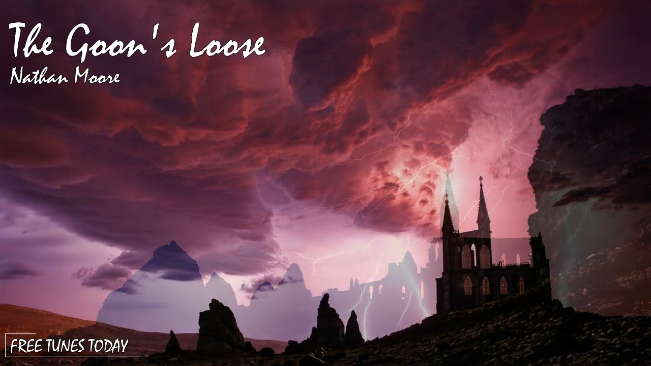 The Goon's Loose - Nathan Moore | Free Tunes Today | Copyright Free!
