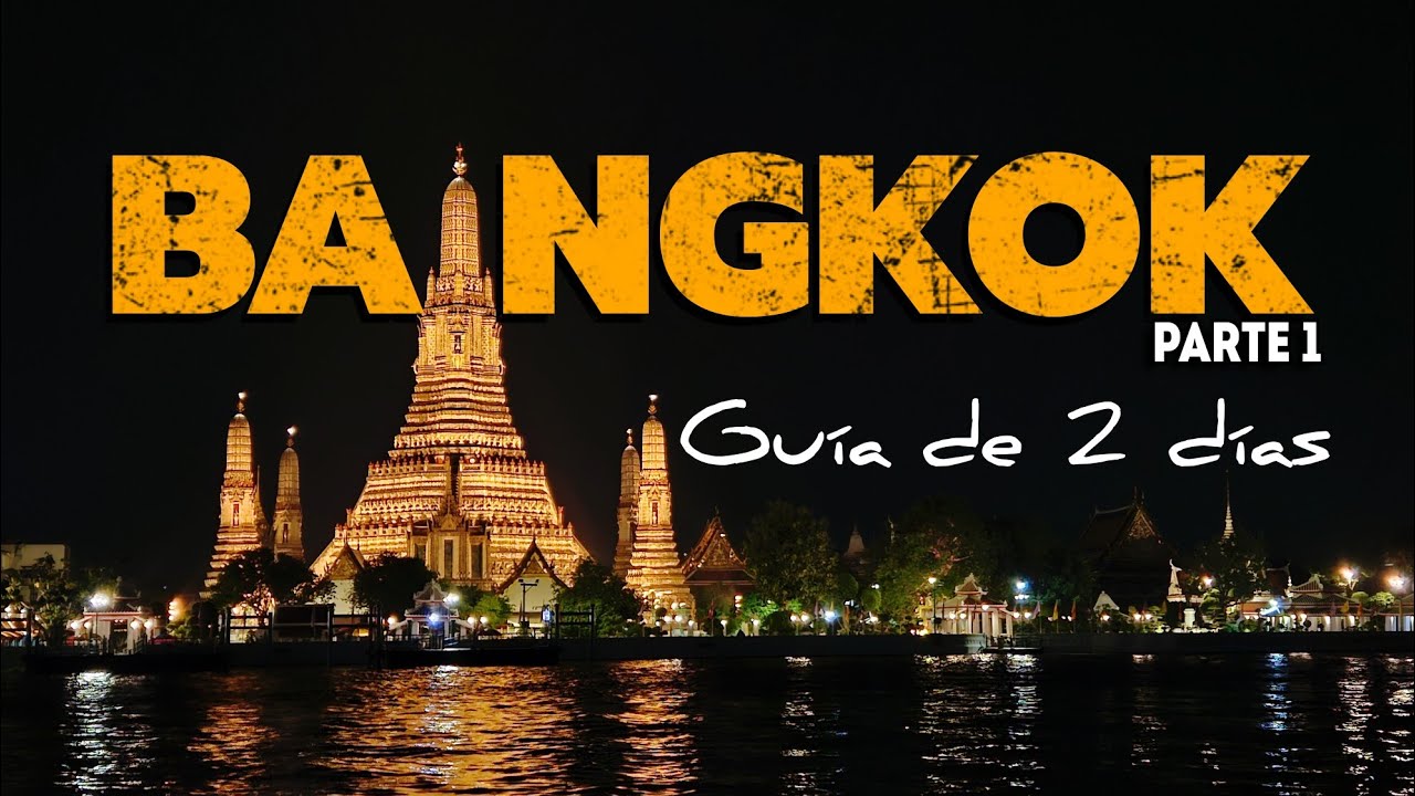 Qué ver en BANGKOK en 2 días 🌆 |Parte 1|