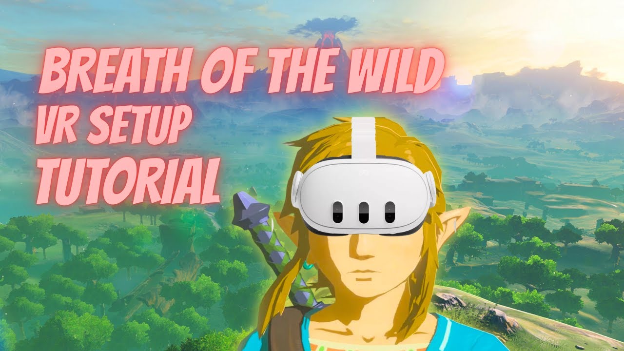 Учебное пособие по BOTW VR для начинающих | Настройка и конфигурация