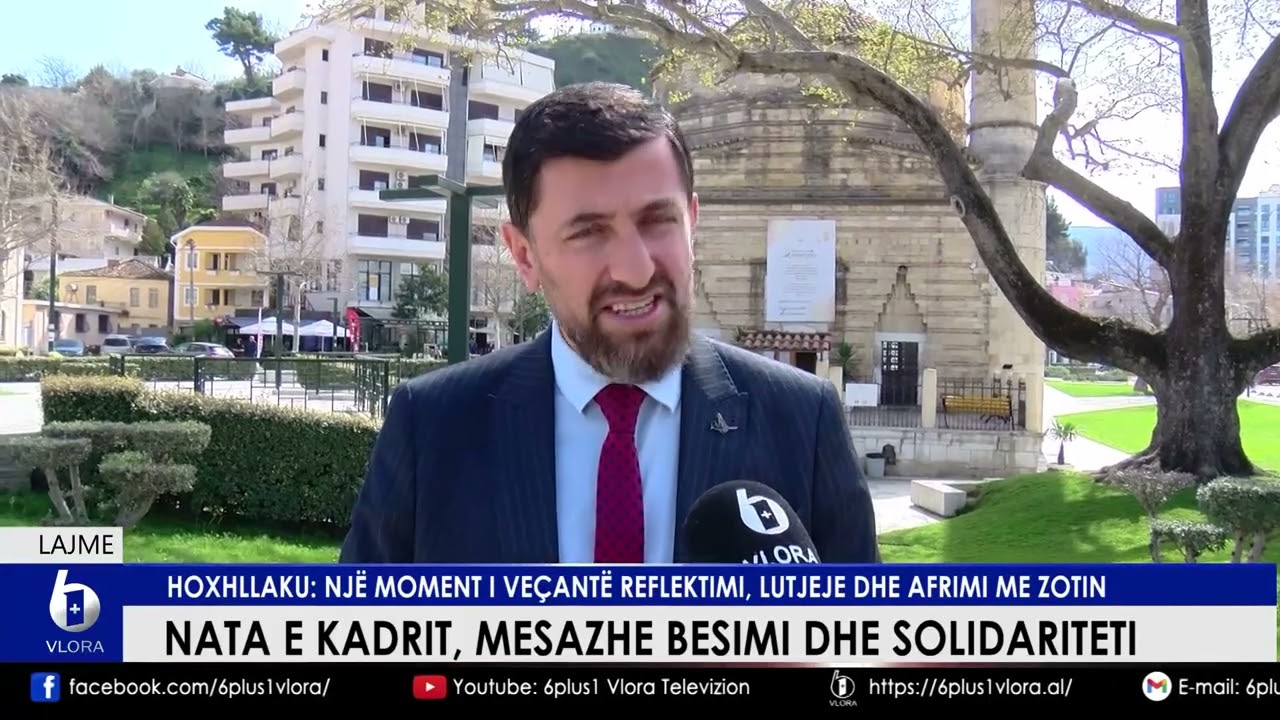 Nata e Kadrit, mesazhe besimi dhe solidariteti. Hoxhllaku: Një moment i veçantë reflektimi