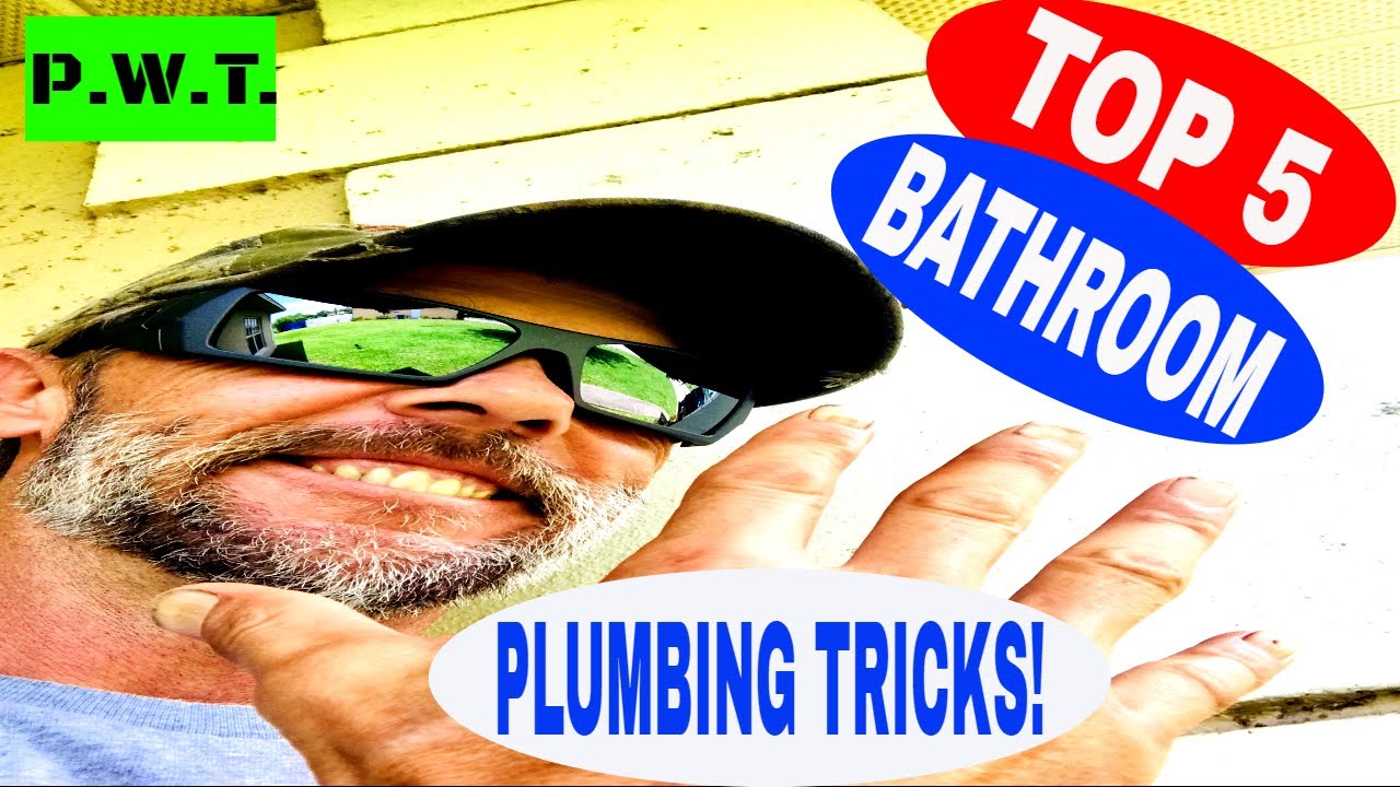 TOP 5 BATHROOM PLUMBING TRICKS
