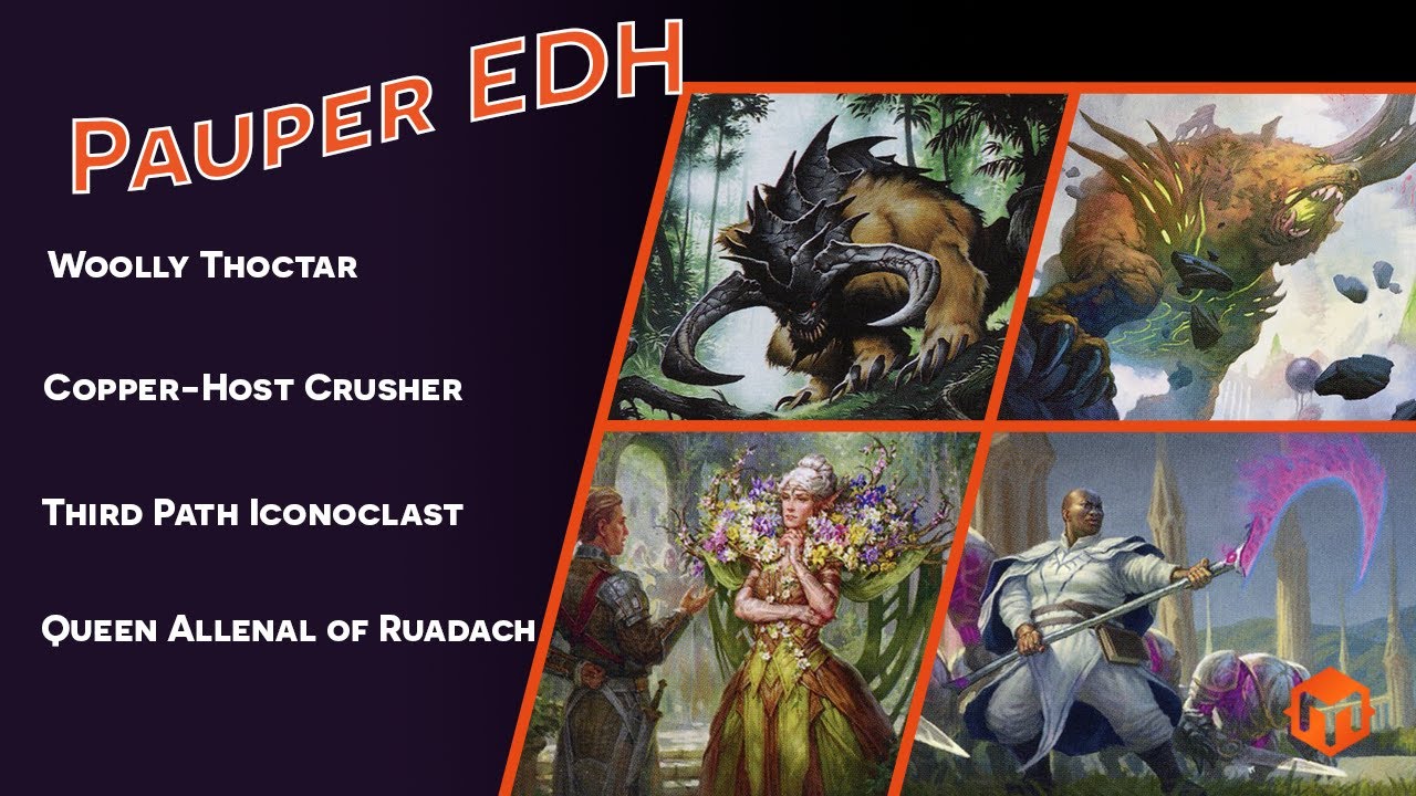 Pauper EDH - Woolly Thoctar VS Copper-Host Crusher VS Third Path Iconoclast VS Queen Allenal