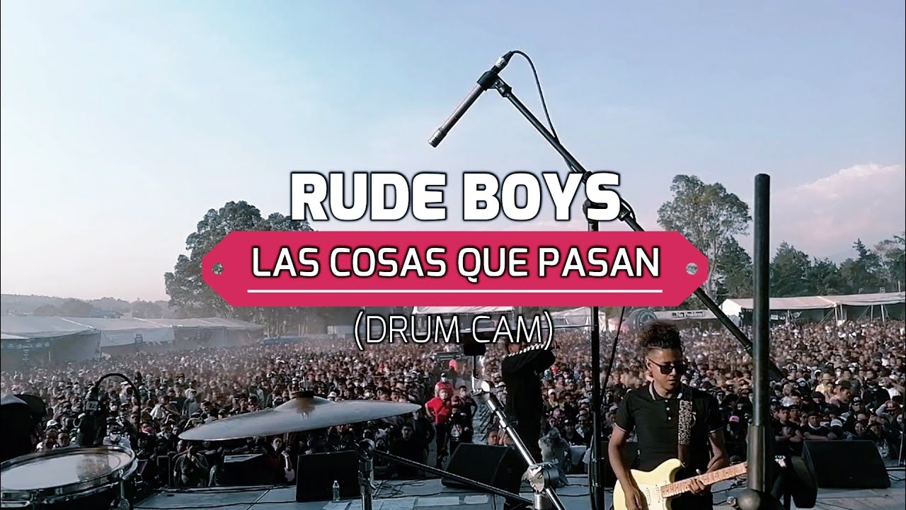 Las cosas que pasan - Rude Boys (Drum cam).