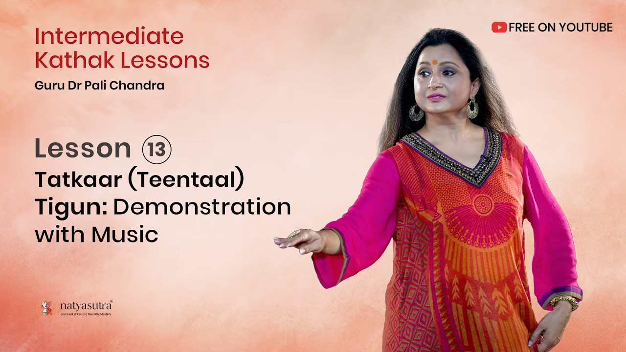 Lesson 13 Tatkaar (Teentaal) - Tigun: Demonstration with Music | Intermediate Kathak Lessons