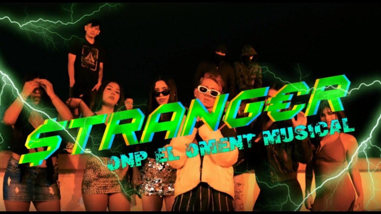Stranger - Dnp El Dment Musical (Video Oficial)