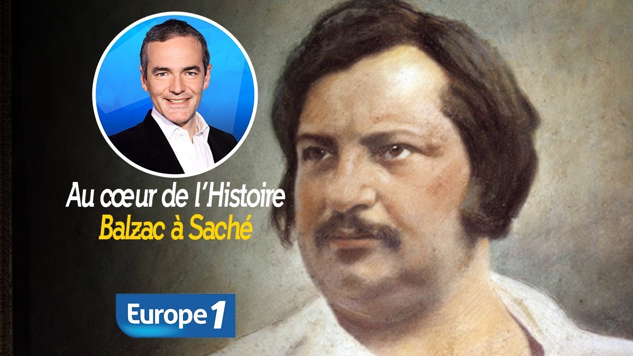 Au cœur de l'histoire: Balzac à Saché (Franck Ferrand)