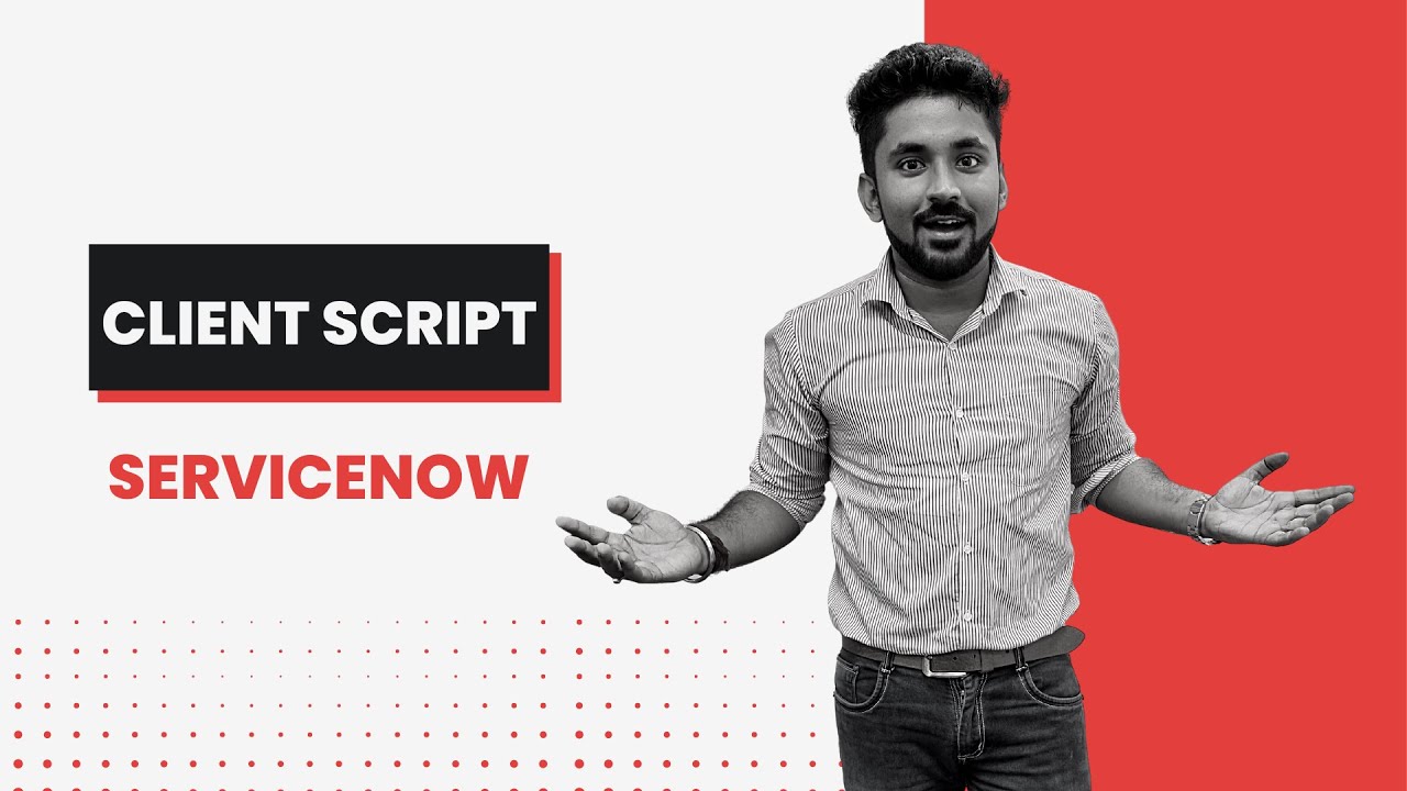 ServiceNow Client Script