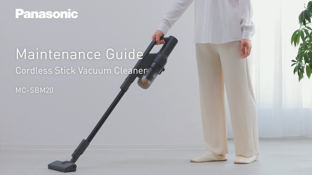 Maintenance Guide | Panasonic Cordless Stick Vacuum (MC-SBM20HV47)
