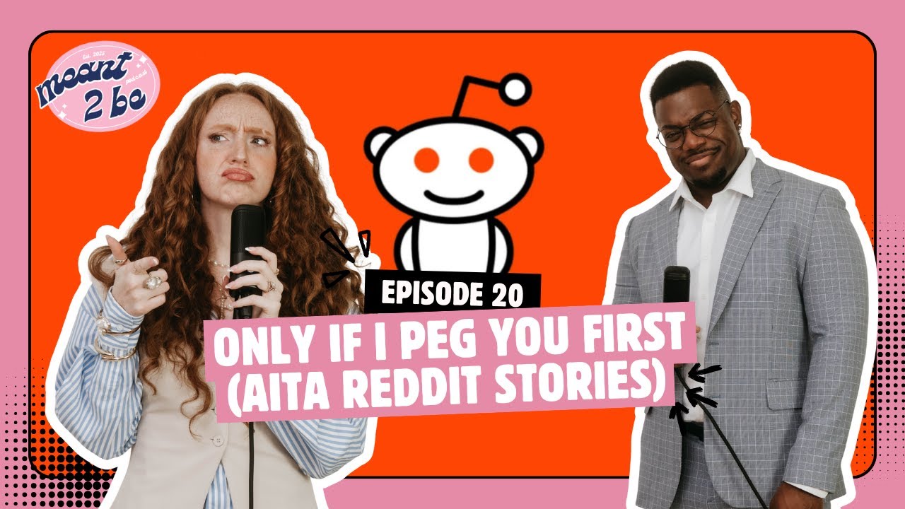 Only If I Peg You First (AITA Reddit Stories) | Meant 2 Be #20