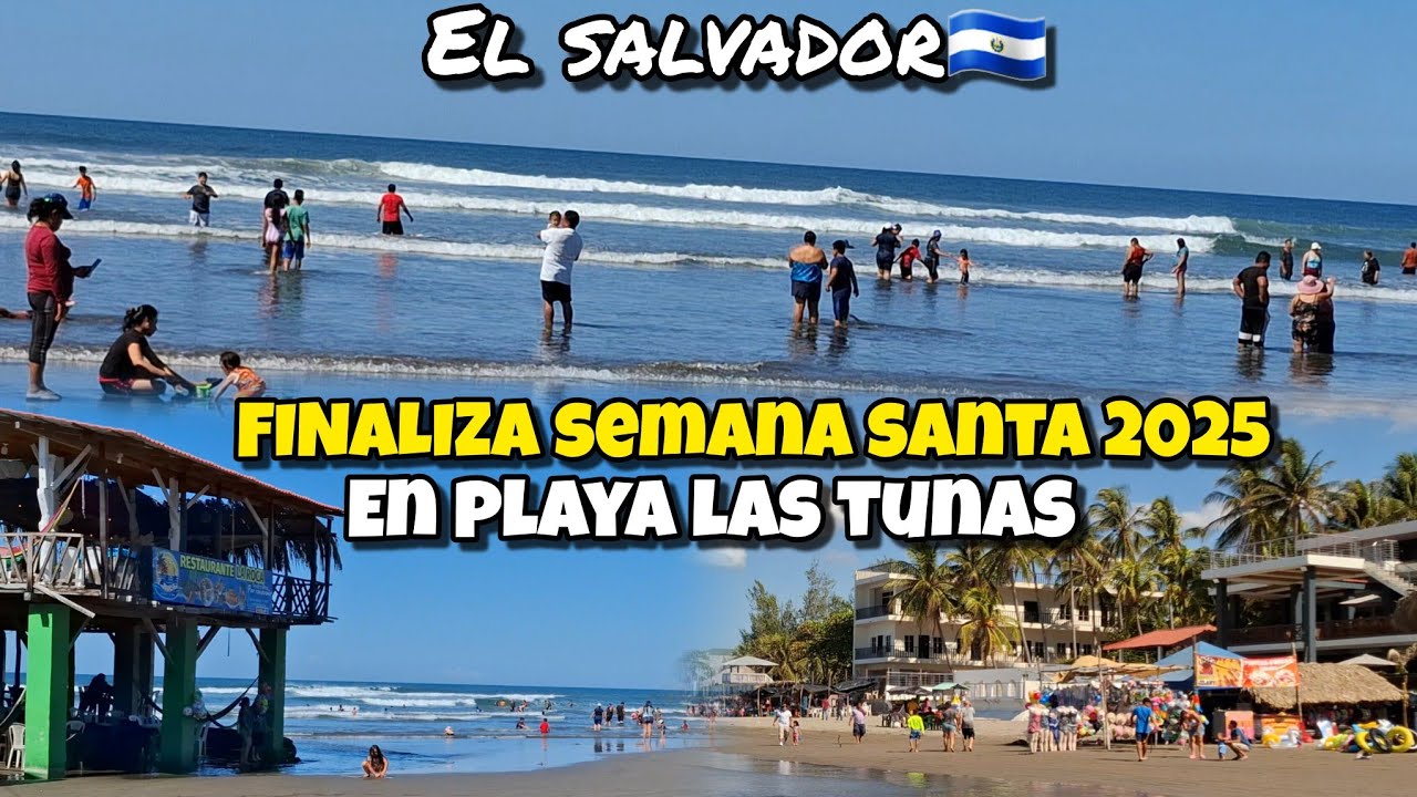 🚨Finalizan VACACIONES DE SEMANA SANTA EN PLAYA LAS TUNAS, LA UNION, EL SALVADOR 🇸🇻