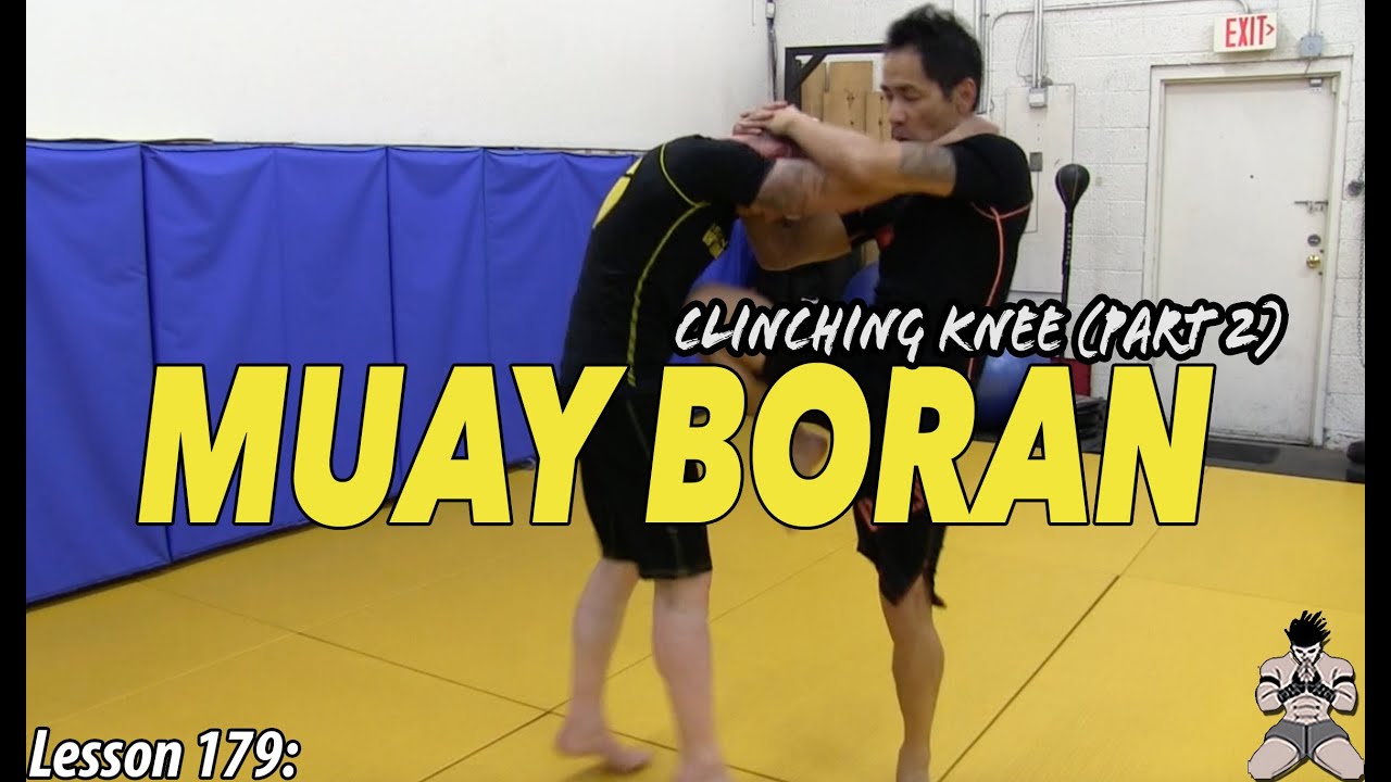 Lesson 179: Muay Boran Clinch Knee Controls (part 2)