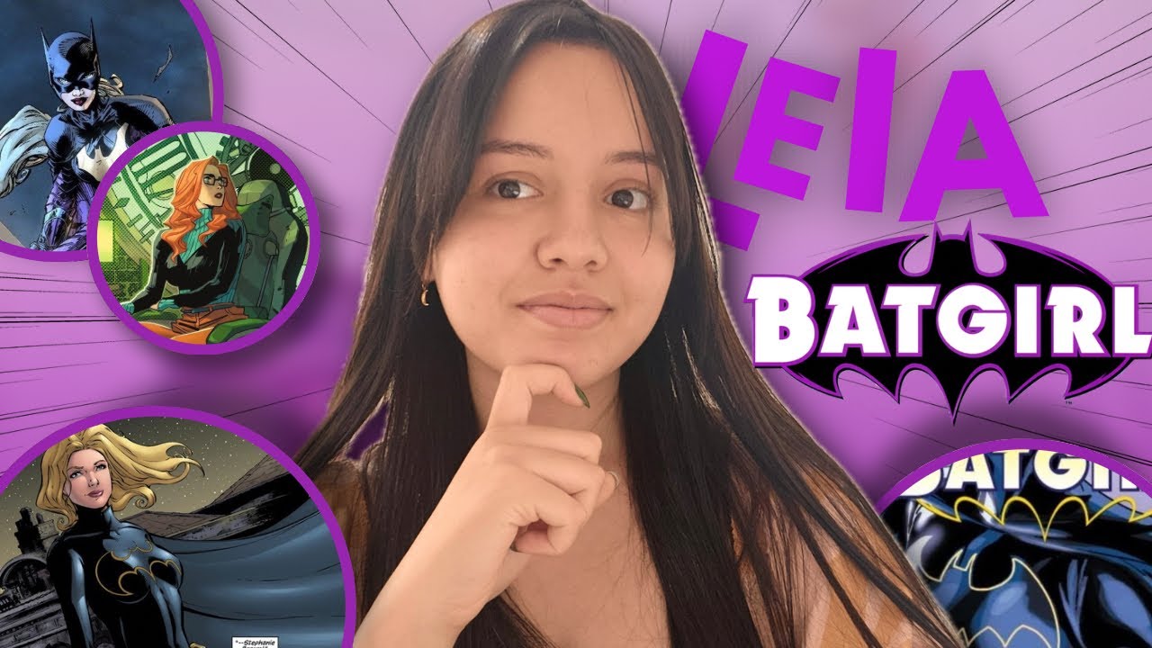 Barbara Gordon Não É A Única Batgirl | Como ler as batgirls, Parte 1