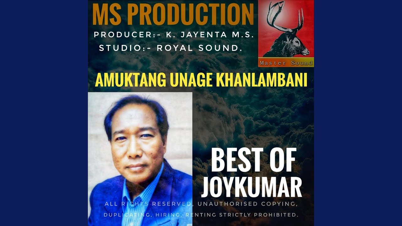 Amuktang unage khanlambani. Best of Joykumar.
