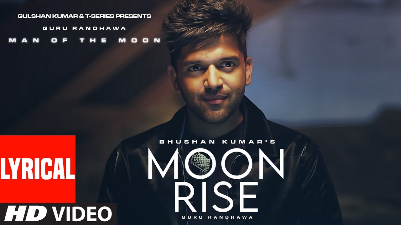 Guru Randhawa: Moon Rise (Lyrical Visualizer) Man of The Moon | Sanjoy | Bhushan Kumar | Song 2022