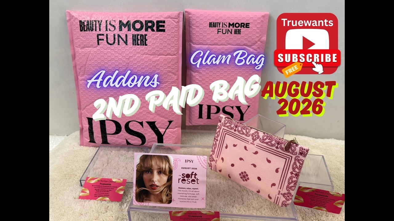 IPSY August 2026 Original GlamBag &bull; 2nd PAID Bag + Add‑Ons &bull; Unboxing & Swatches (Comparison Shades)