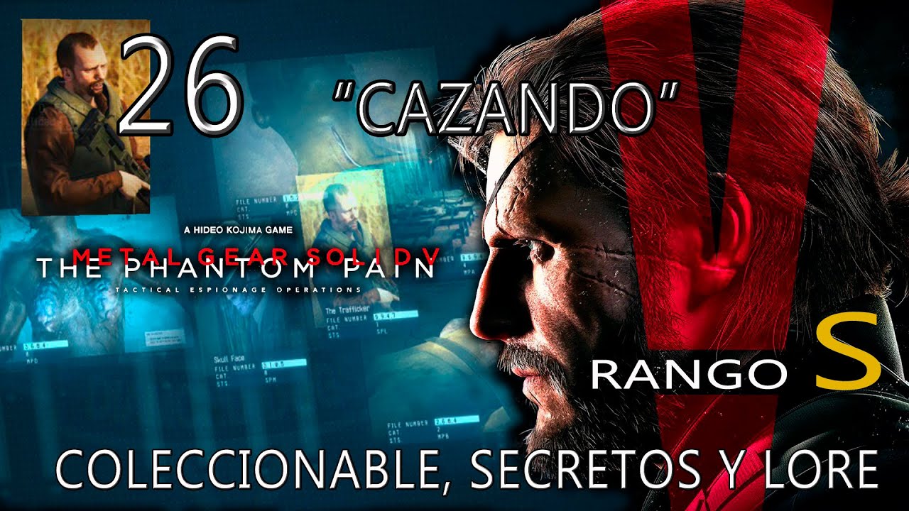 MGS V: The PHANTOM PAIN |  26 