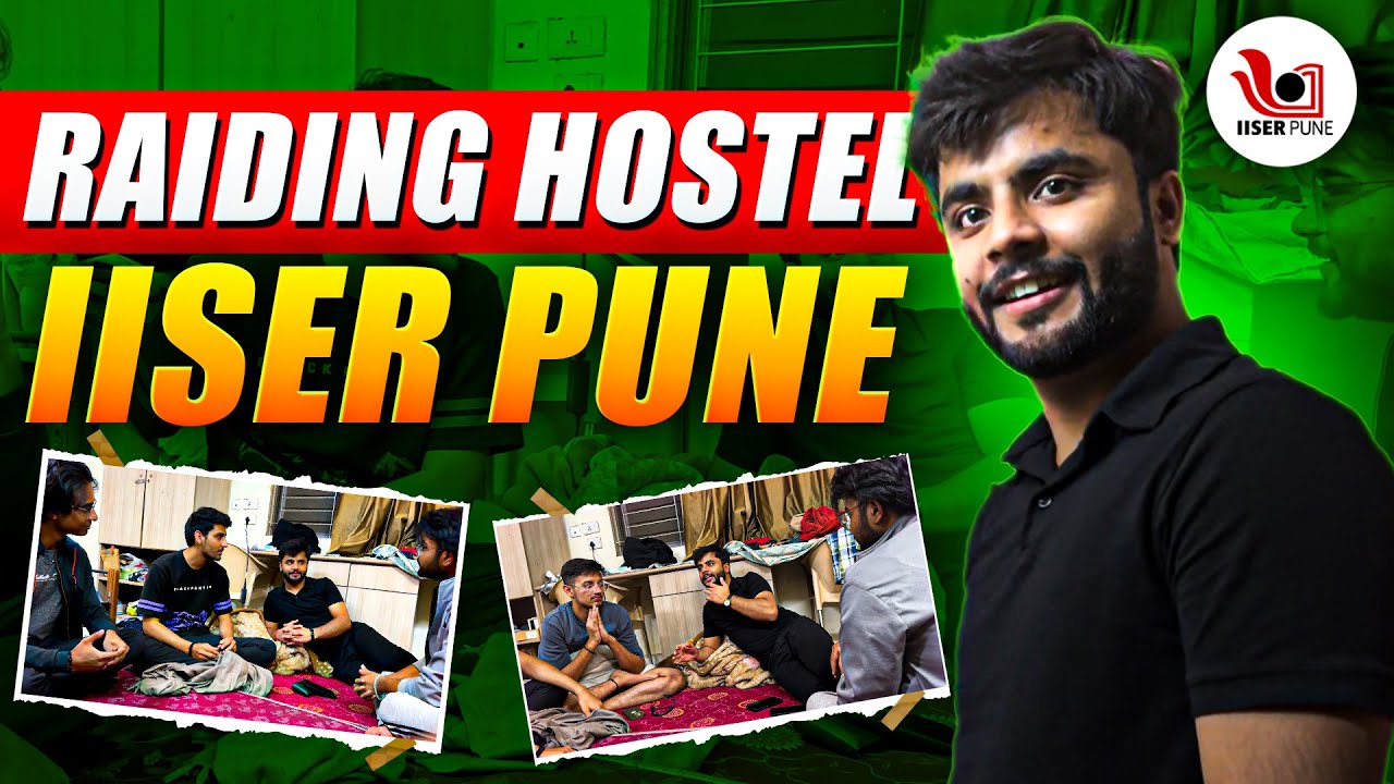 Raiding IISER Pune Hostel! Reality of Life inside IISERs💀