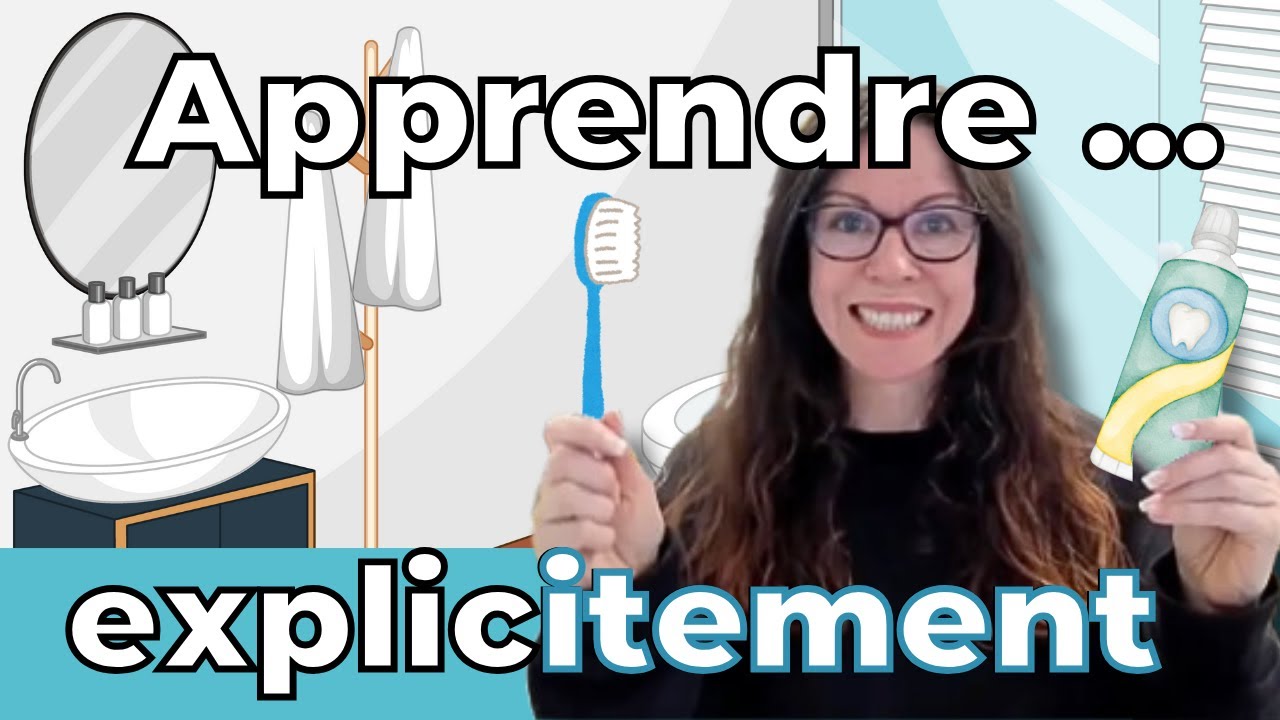 TDC : Les étapes d'un enseignement explicite (ex. se brosser les dents)