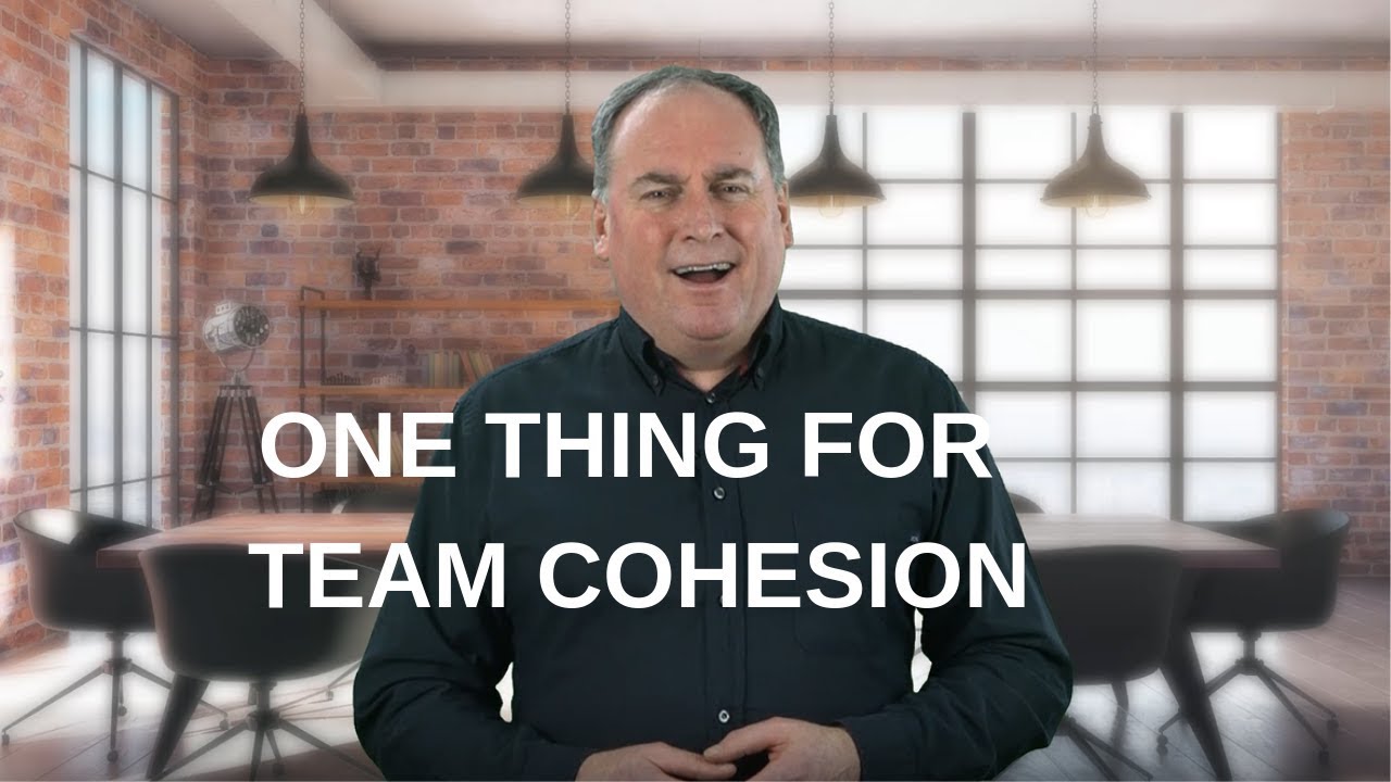 One Thing for Team Cohesion