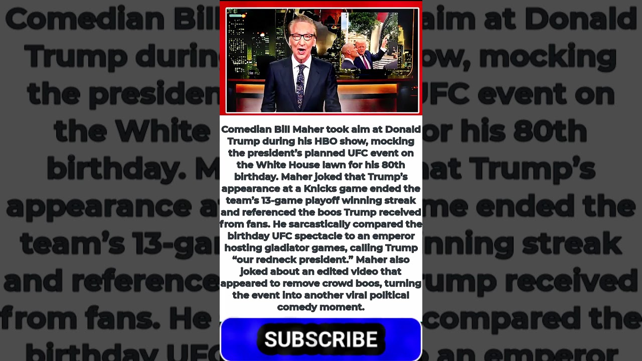 Bill Maher Taunts &lsquo;Our Redneck President&rsquo; Trump Over 80th Birthday UFC Fight