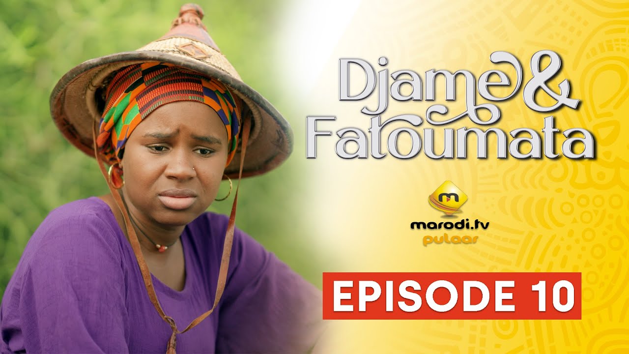 Série - Djame et Fatoumata - Saison 1 - Episode 10 - VOSTFR