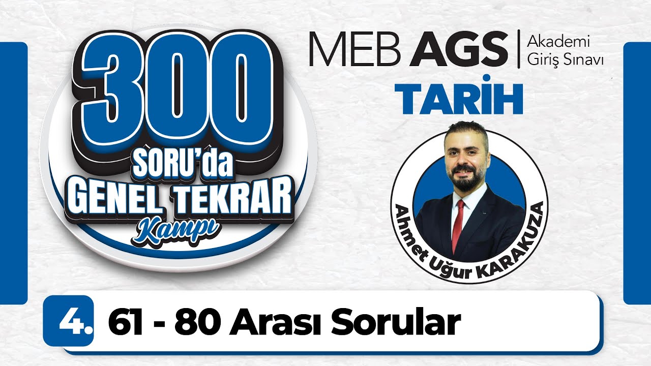 2025 MEB AGS Tarih 300 Soruda Genel Tekrar Kampı ( 61 80 Arası Sorular) - Ahmet Uğur KARAKUZA
