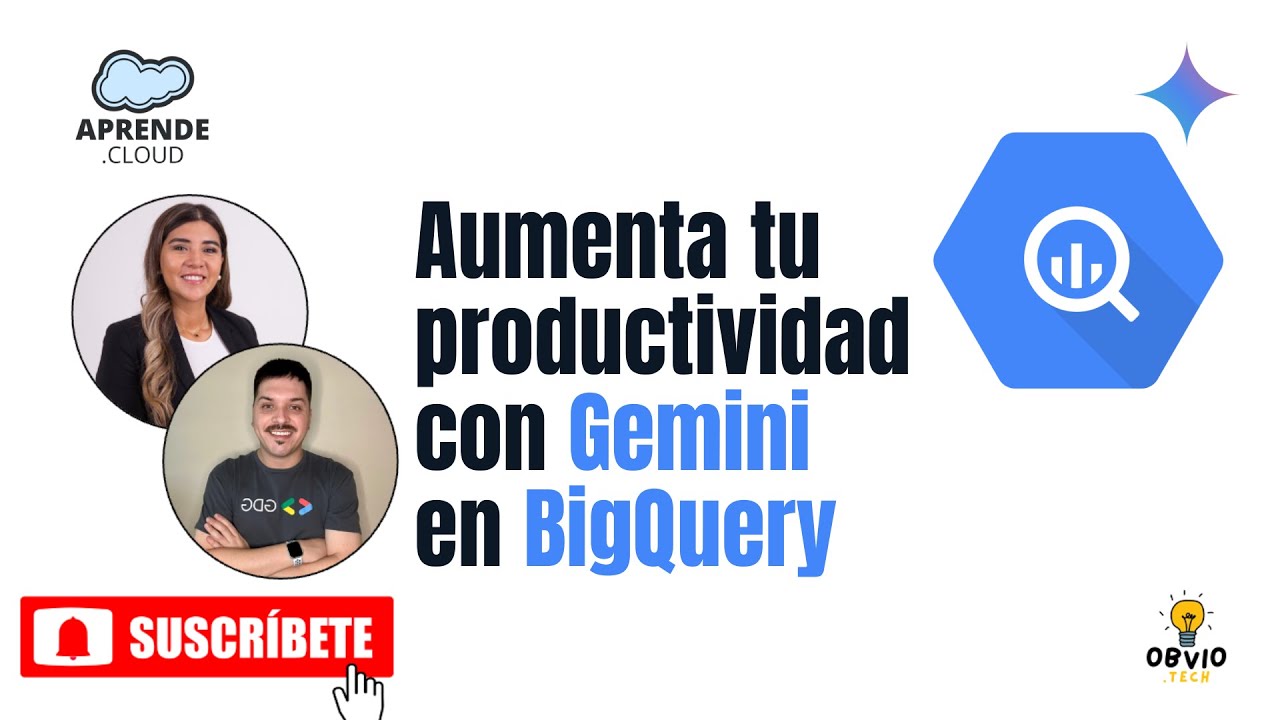 🎥 Aumenta tu productividad con Google Gemini en BigQuery (2025)