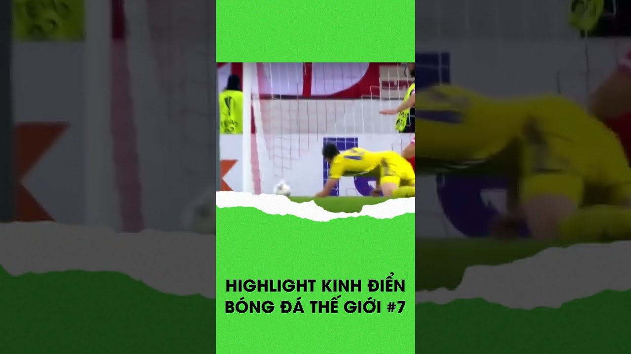 HIGHLIGHT KINH ĐIỂN B&Oacute;NG Đ&Aacute; THẾ GIỚI  #bongdathegioi #tintucbongda #highlightbongda #bongda