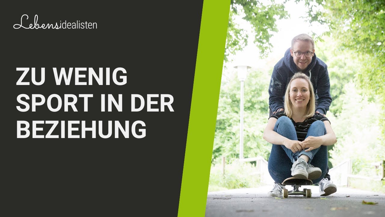 Realtalk: Darum kann zu wenig Sport f&uuml;r Paare zum Problem werden! I Lebensidealisten