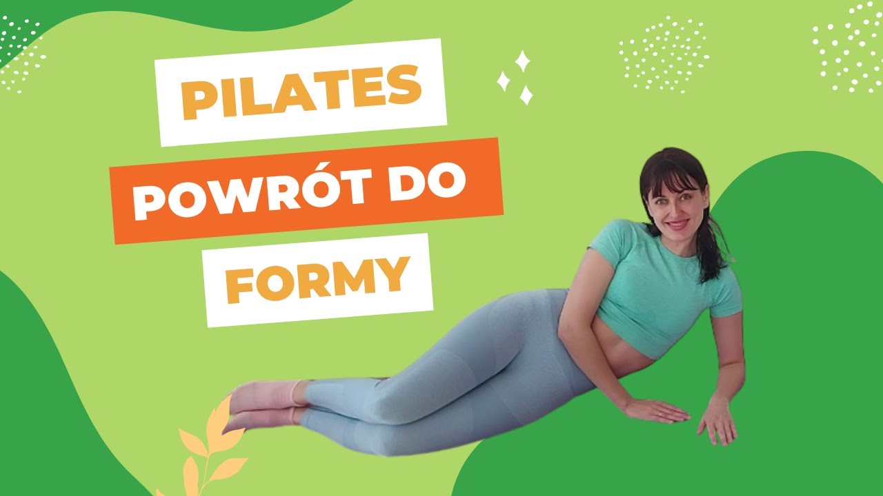 Szybki Pilates na macie. Brzuch, pośladki i uda! Dla wracających do formy!