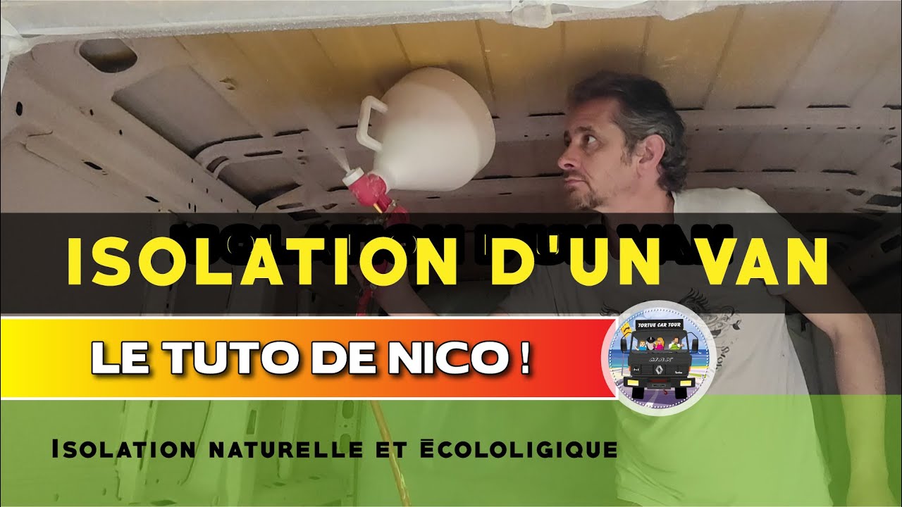ISOLER UN FOURGON AMÉNAGÉ ? TUTO COMMENT LE FAIRE !! VAN LIFE ISOLATION ÉCOLOGIQUE FIAT DUCATO