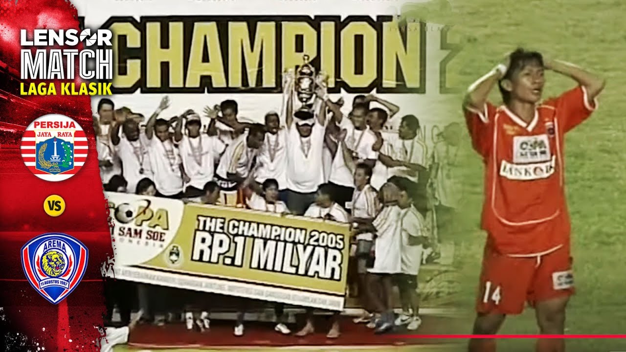 KEKALAHAN MEMALUKAN PERSIJA DI FINAL COPA | PERSIJA VS AREMA | FULLMATCH | FINAL COPA DJISAMSOE 2005