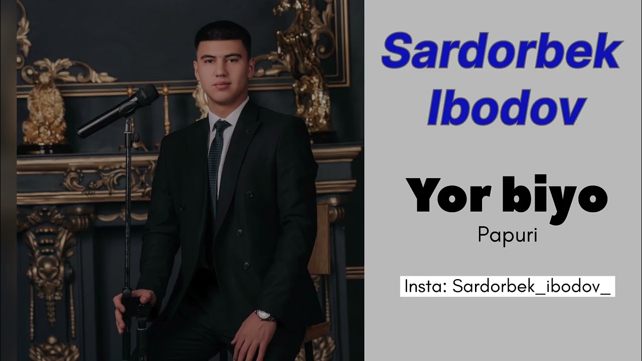 Sardorbek Ibodov Buxorcha Yor biyo shoʻx papuri