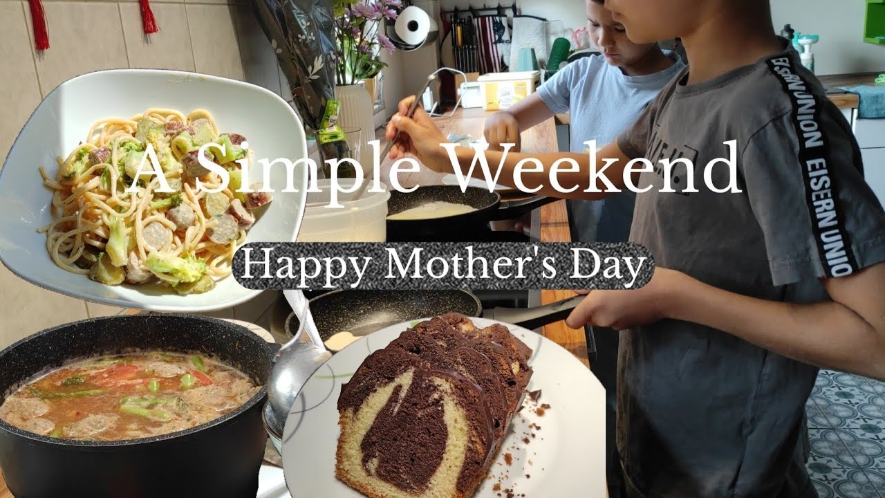 A Simple Weekend | Happy Mother's Day | Cooking and Enjoying with family.