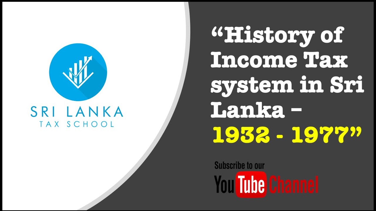 History of Income Tax System in Sri Lanka - Part 01