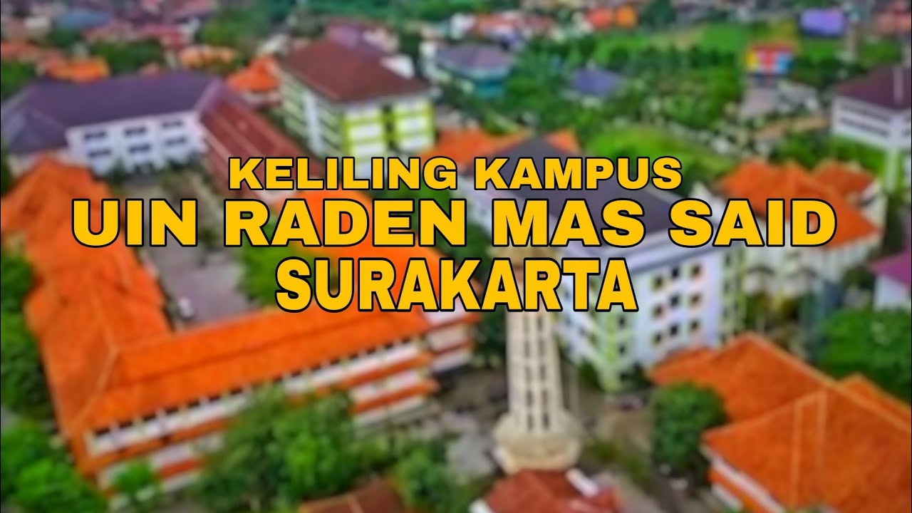 KAMPUS UIN RADEN MAS SAID SURAKARTA