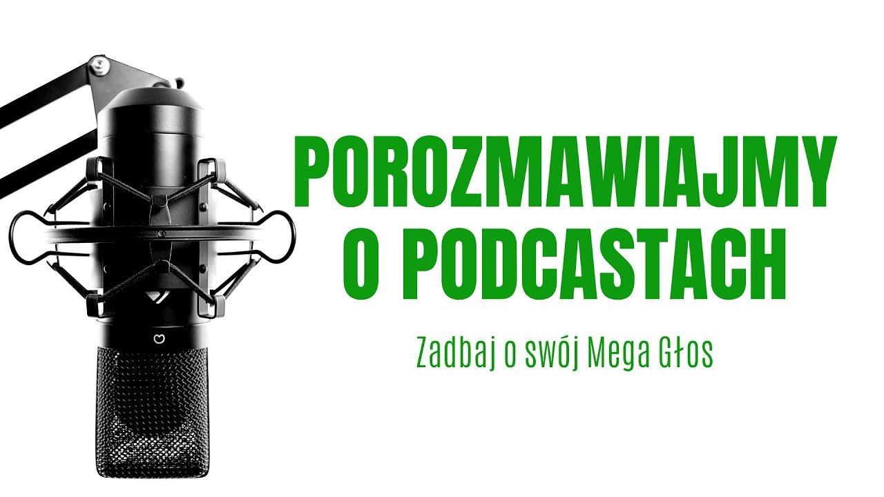 Porozmawiajmy o podcastach | Zadbaj o swój MEGA GŁOS 2022
