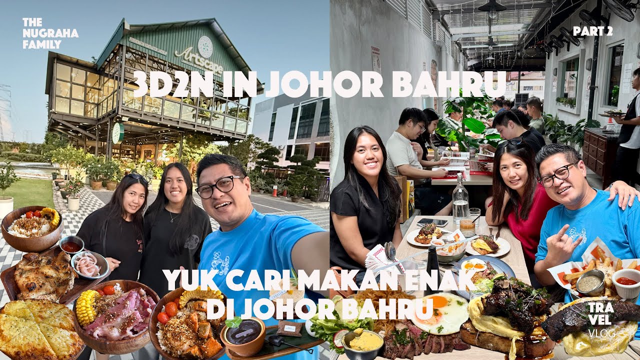 CARI MAKAN DI JOHOR BAHRU | 3D2N IN JOHOR BAHRU