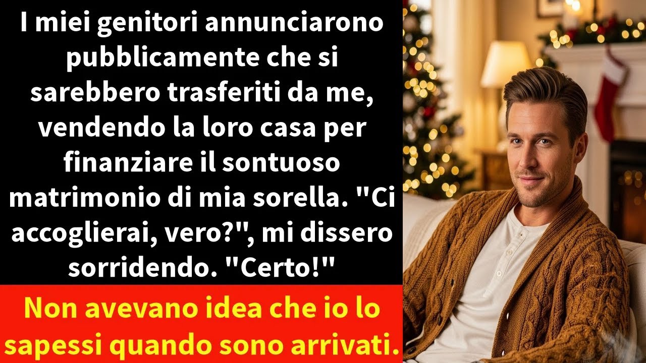 I miei genitori annunciarono pubblicamente che si sarebbero trasferiti da me,