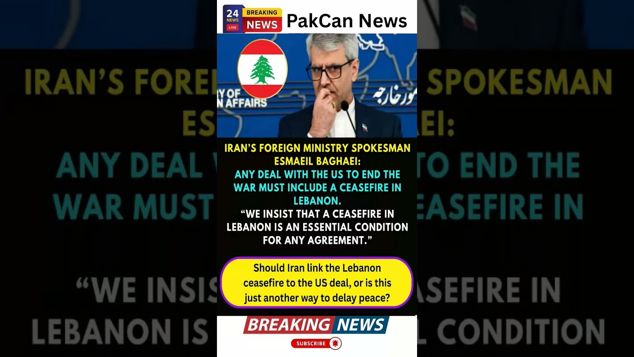 Iran Ties U.S. Deal to Lebanon Ceasefire Demands | PakCan News