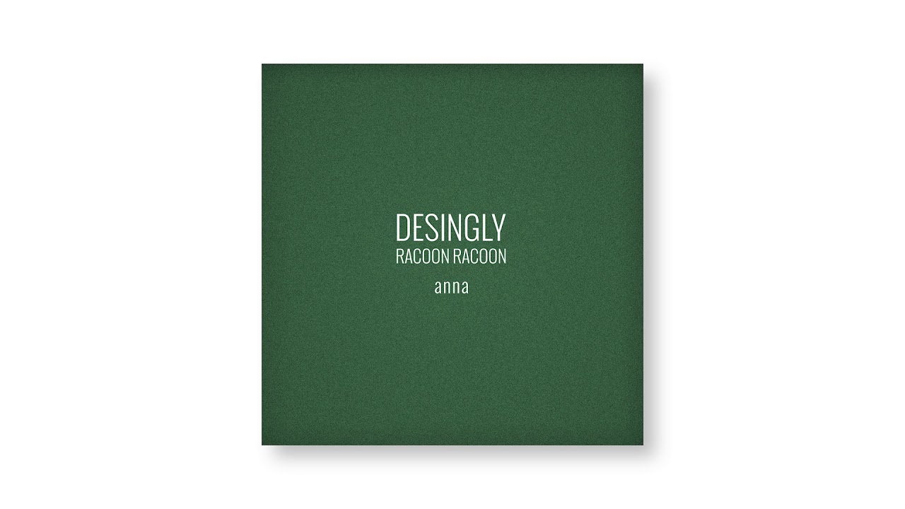 Desingly feat. Racoon Racoon - Anna (Lyrics)